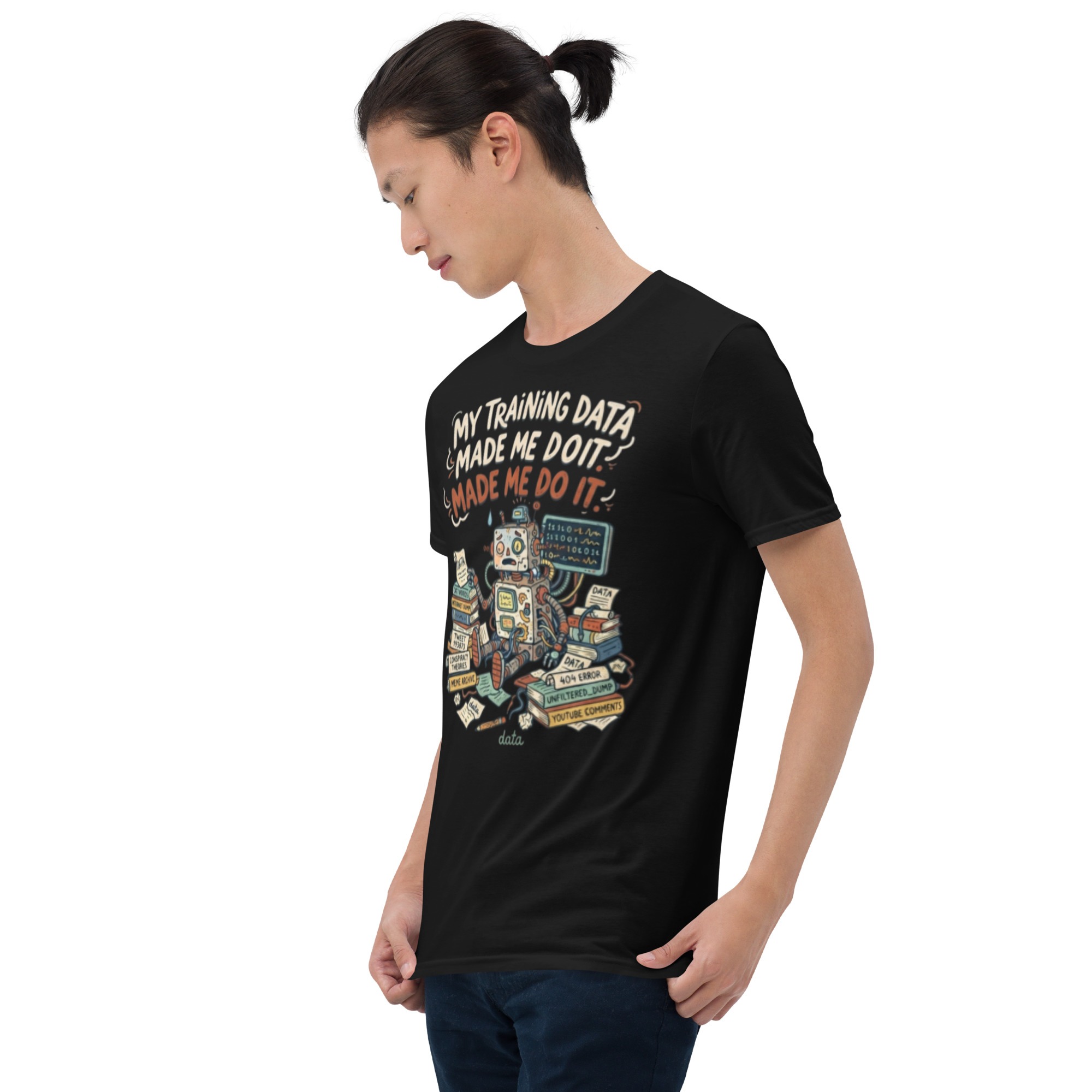 Short-Sleeve Unisex T-Shirt: "My Training Data Made Me Do It" - Image 3