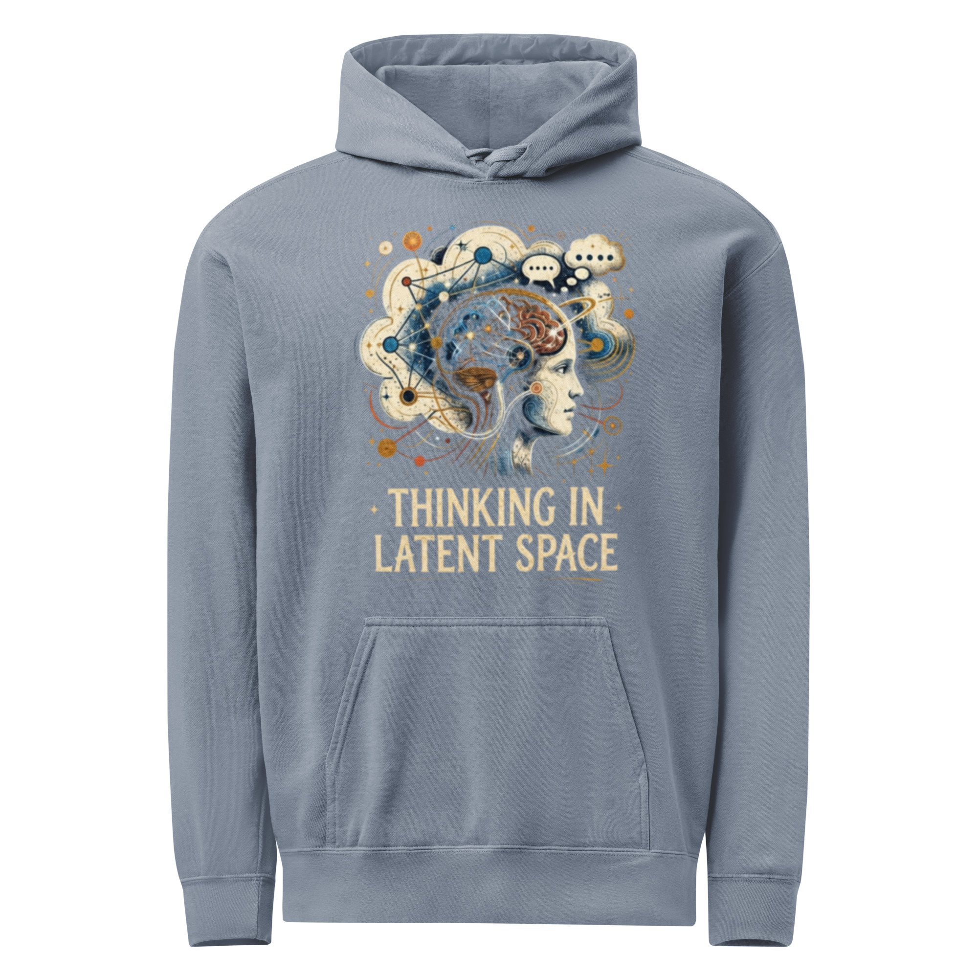Unisex garment-dyed hoodie: "Thinking In Latent Space"